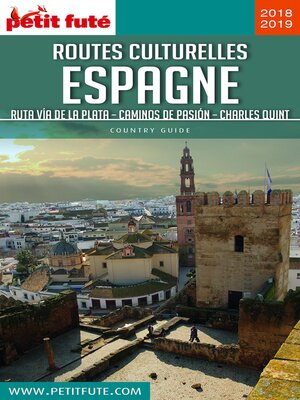 cover image of ROUTES CULTURELLES D'ESPAGNE 2018/2019 Petit Futé